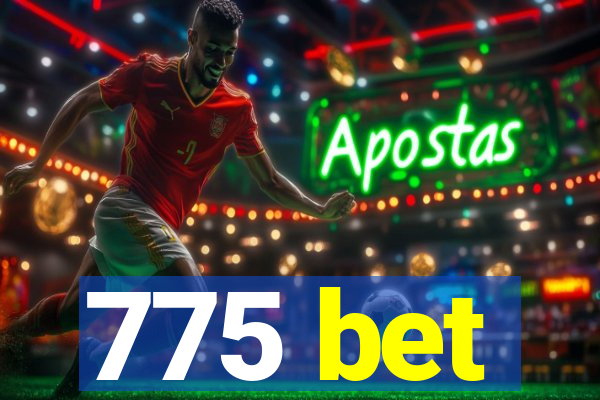 775 bet